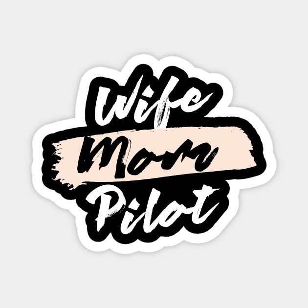 Cute Wife Mom Pilot Gift Idea Magnet by BetterManufaktur