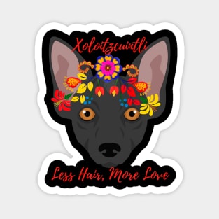 Floral Xolo Dog-Less Hair, More Love Magnet