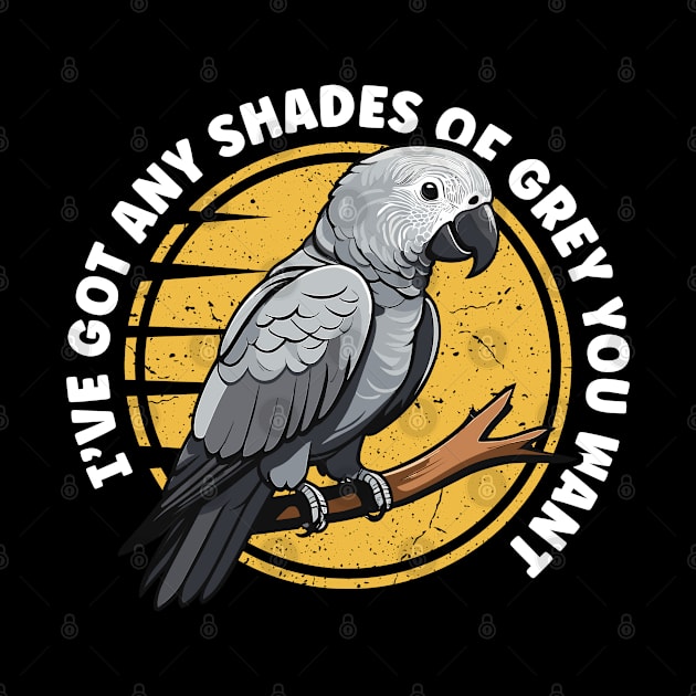 African Grey I've Got Any Shade Of Birdwatcher by T-Shirt.CONCEPTS