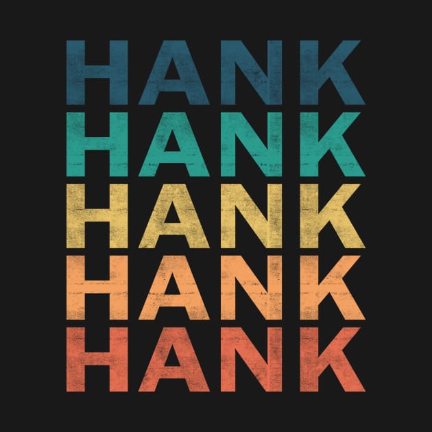 Hank Name T Shirt - Hank Vintage Retro Name Gift Item Tee by henrietacharthadfield