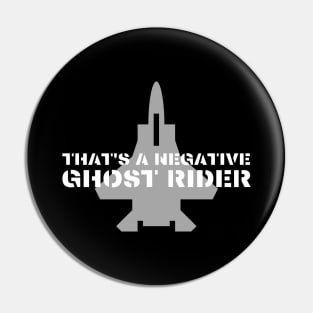 That's a negative ghost rider quote design in air force font with jet fighter Pin