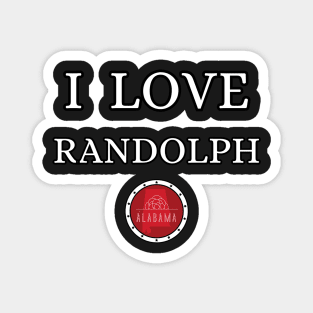 I LOVE RANDOLPH | Alabam county United state of america Magnet