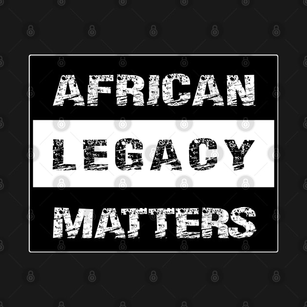 AFRICAN LEGACY MATTERS -1 by DREAM SIGNED Collection