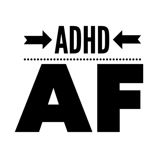 adhd af by DustedDesigns