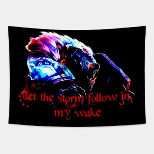 let the storm follow in my wake Volibear Tapestry