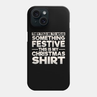 This Is My Festive Christmas Shirt Phone Case