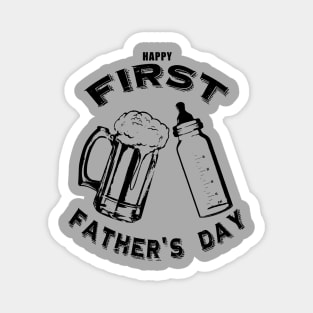 Dad's First Father's Day Beer and Bottle Magnet