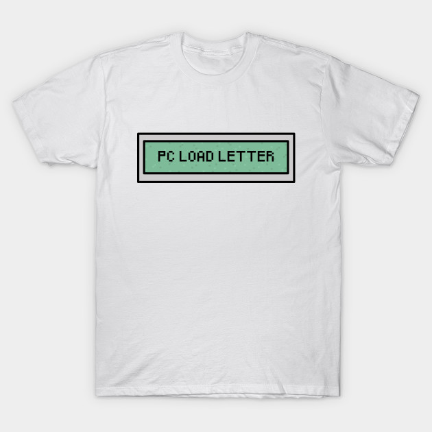 pc load letter office space t shirt teepublic pc load letter