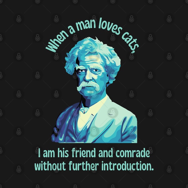 Mark Twain Portrait And Catt Quote by Slightly Unhinged