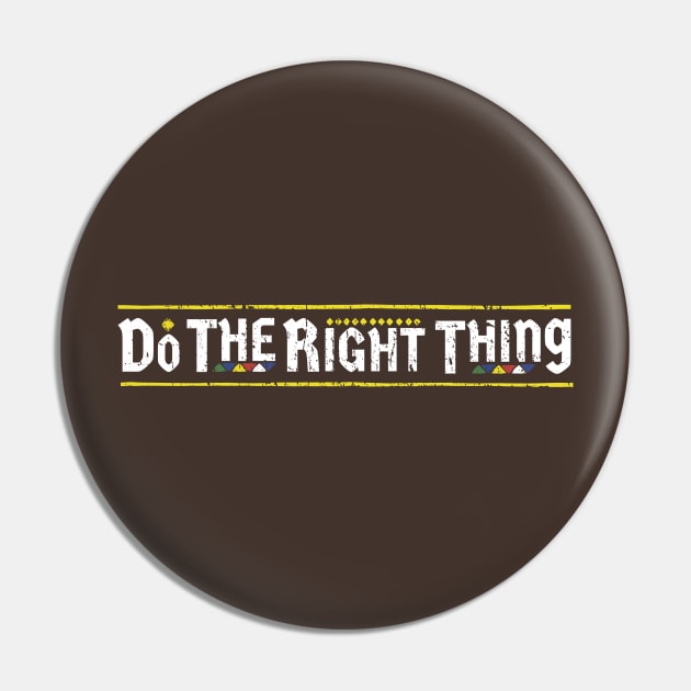 Do The Right Thing Awesome 80s Pin by FFAFFF