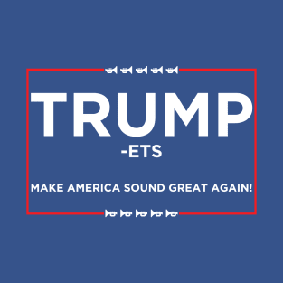 Vote Trumpets 2016 (Donald Trump Logo - White) T-Shirt