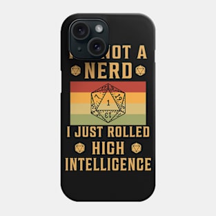 I'm Not A Nerd I Just Rolle High Intelligence.png Phone Case