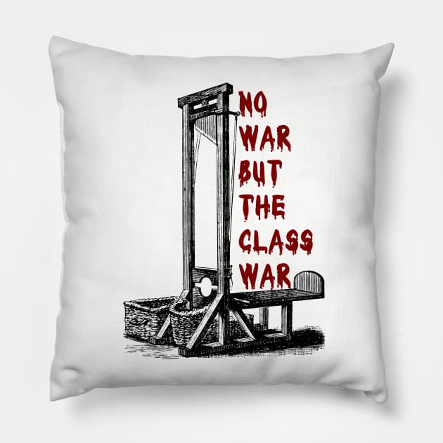 No War But The Class War Pillow by VintageArtwork