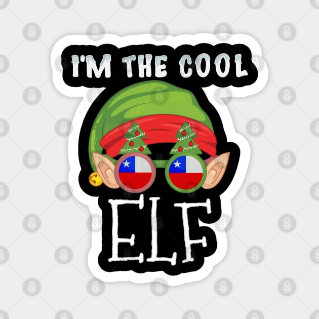 Christmas  I'm The Cool Chilean Elf - Gift for Chilean From Chile Magnet by Country Flags