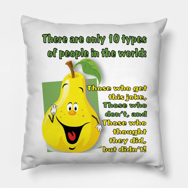 10 Types of People (All Products) Pillow by LoneWolfMuskoka