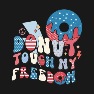 Donut Touch My Freedom T-Shirt