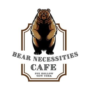 You need Bear Necessities! T-Shirt