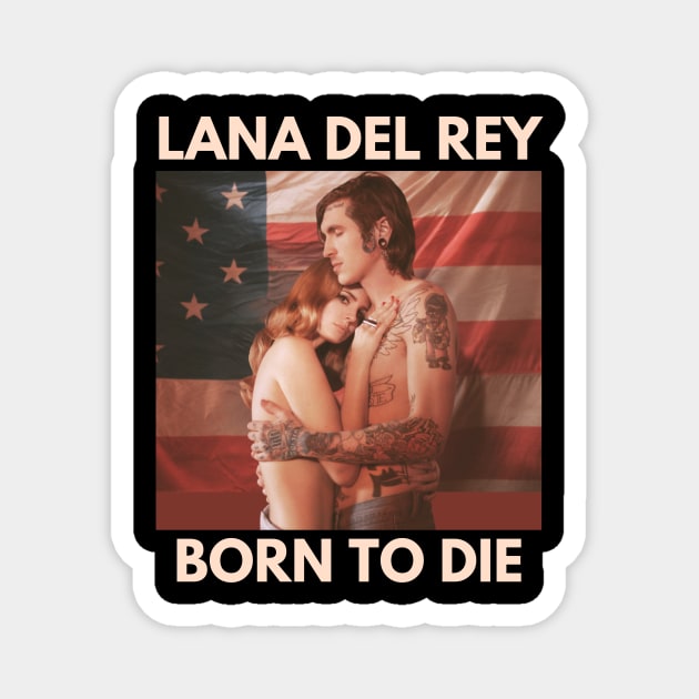 Born to Die Magnet by The Psychopath's