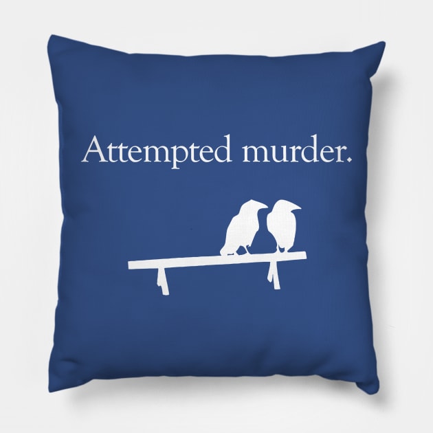 Attempted Murder 1 Pillow by tinhyeubeshop