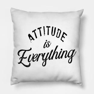 attitude is everything Pillow