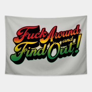 Fuck Around & Find Out! - Rasta Palette Tapestry