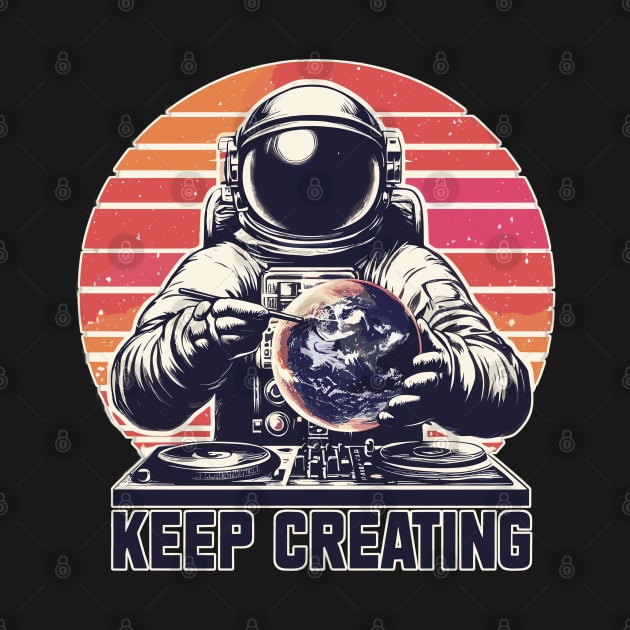 Just Keep Creating by TomFrontierArt