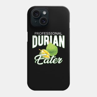 Durian - Professional Durian Eater Phone Case