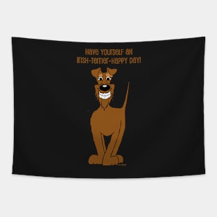 Have yourself an Irish Terrier happy day Tapestry