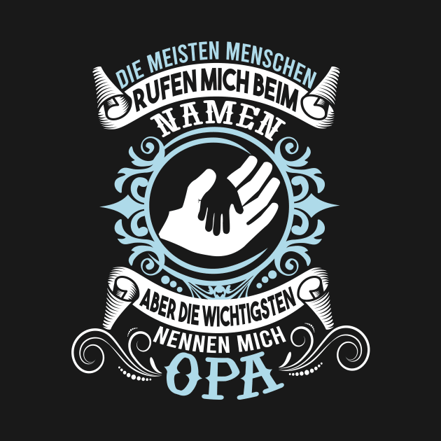 Opa Geschenk die Meisten Menschen nennen by HBfunshirts