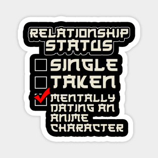 Relationship Status: Dating An Anime Character Magnet