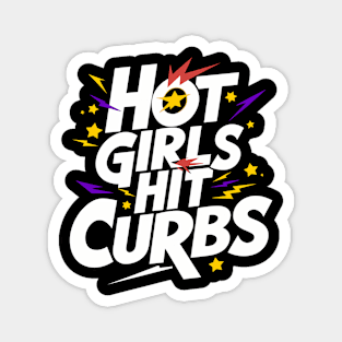 Hot Girls Hit Curbs Magnet