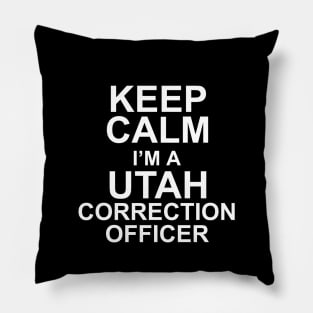 keep calm i'm a utah correction officer Pillow