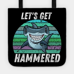 Let's Get Hammered Hammerhead Shark Funny Tote