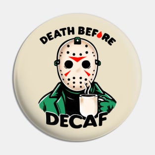 Make my coffee in friday 13th Pin