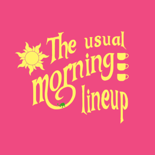 Usual Morning Lineup T-Shirt