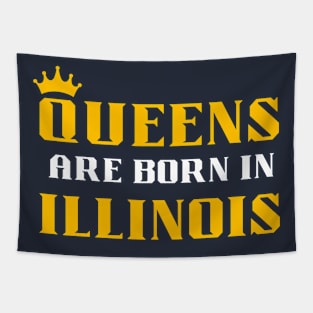 queens are born in Illinois Tapestry