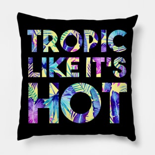 Tropic Like It's Hot Pillow