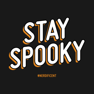 Stay Spooky! T-Shirt