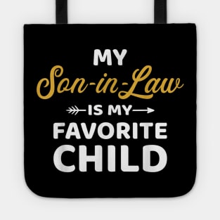 My Son In Law Is My Favorite Child Tote