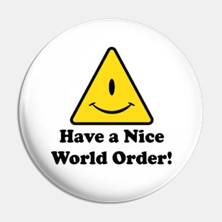 Nice World Order Pin