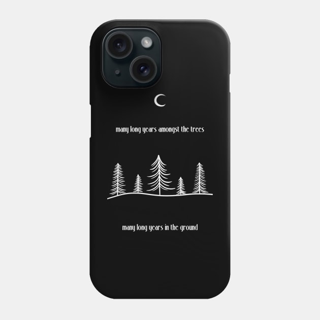 Many Long Years Amongst The Trees // White Phone Case by Velvet Earth