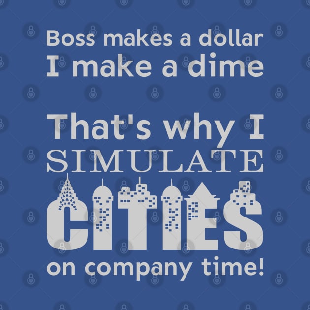 I simulate cities on company time by meldra