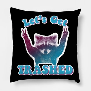 Let's get Trashed! raccoon trash panda Pillow