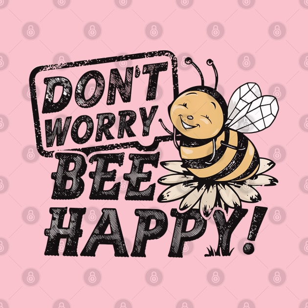 Don't Worry Bee Happy by NomiCrafts