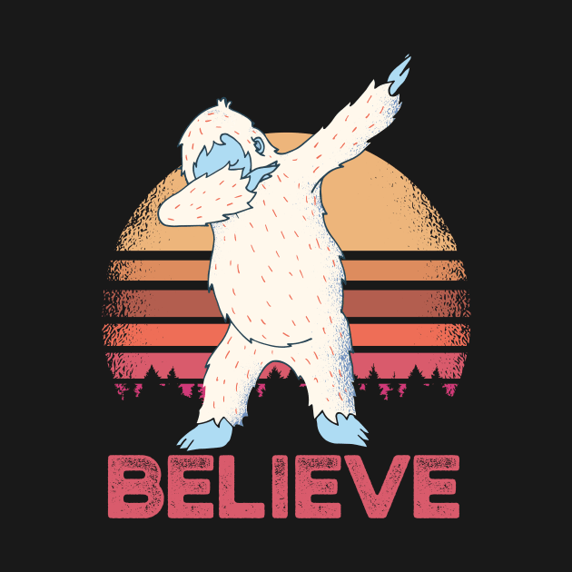 Yeti Dab Dancing Believe Graphic Bigfoot Sasquatch Yeti Dabbing by UNDERGROUNDROOTS