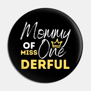 Mommy Of Miss One-Derful Pin