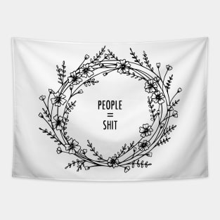 People Equal Shit Floral Wreath Tapestry