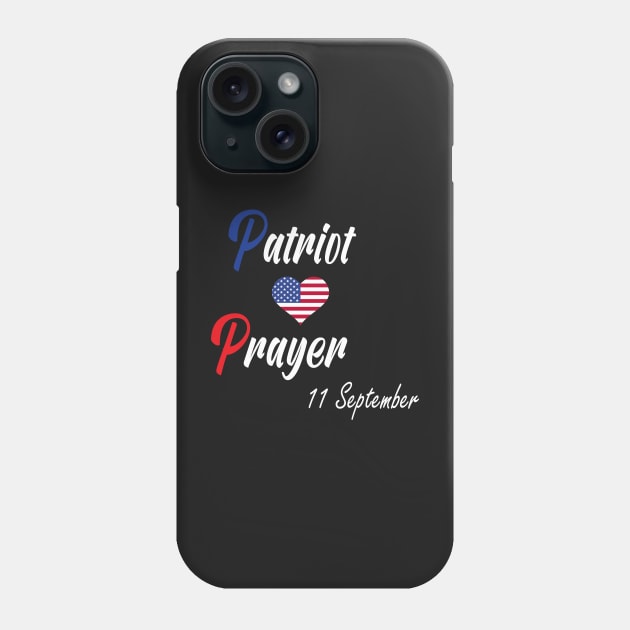 Patriot Prayer American Flag Gift / Patriot Day 11 September / Patriot Prayer Day Phone Case by WassilArt