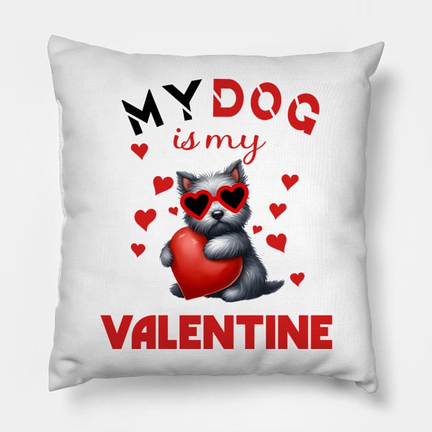 My dog is my valentine Pillow by A Zee Marketing