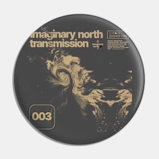 Imaginary North Transmission 003 Pin